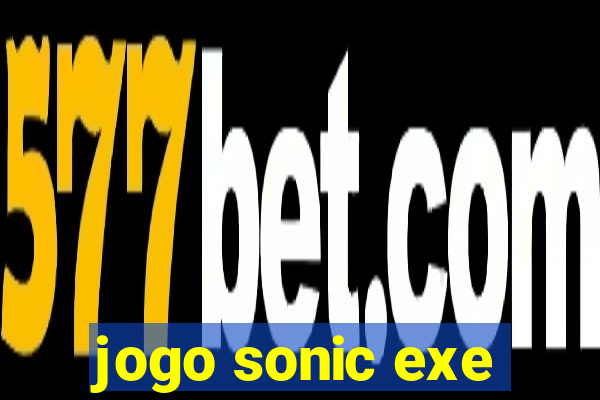 jogo sonic exe